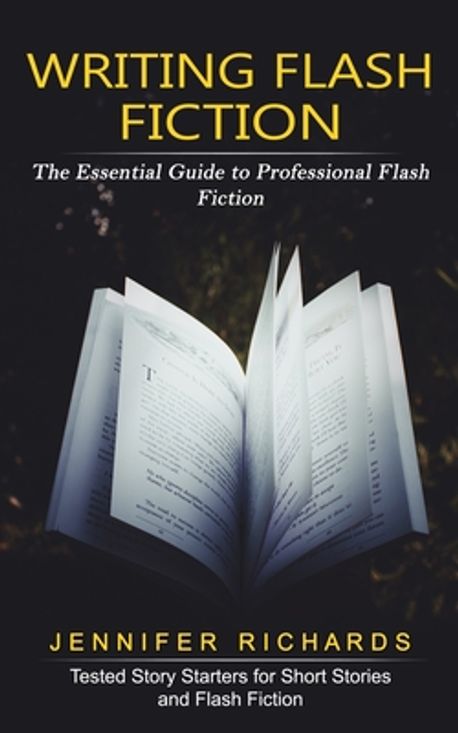 Flash Script Book Writing Flash Fiction | Richards, Jennifer - 교보문고