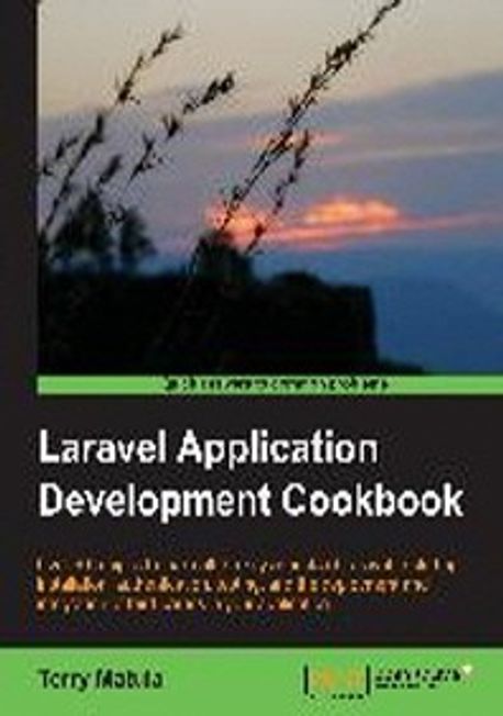 Laravel Application Development Cookbook | Terry Matula - 교보문고
