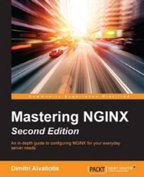 Mastering NGINX - Second Edition | Dimitri Aivaliotis - 교보문고