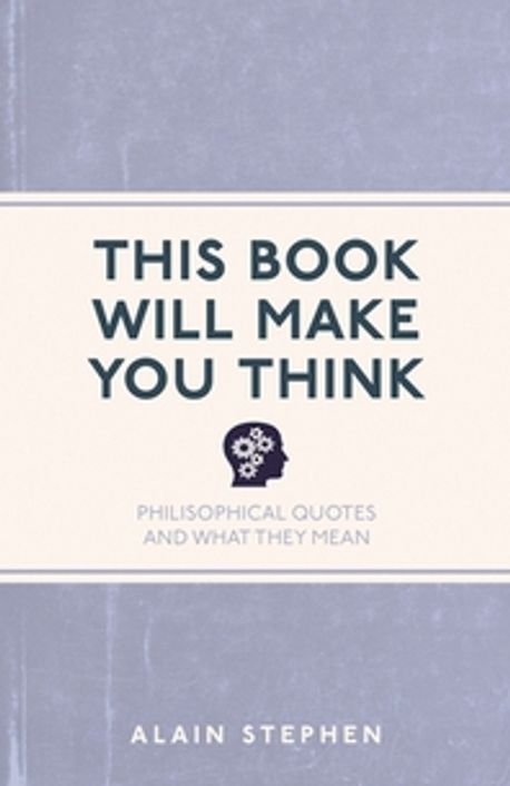 This Book Will Make You Think | Alain Stephen - 교보문고