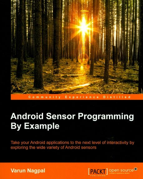 Android Sensor Programming by Example | Nagpal, Varun - 교보문고