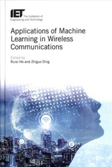 Applications of Machine Learning in Wireless Communications | He, Ruisi ...