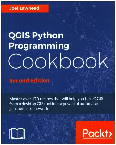 QGIS Python Programming Cookbook | Joel Lawhead - 교보문고