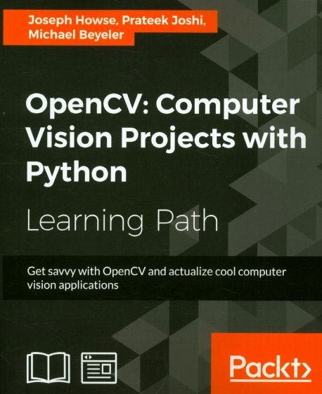 Opencv: Computer Vision Projects with Python | Michael Beyeler - 교보문고