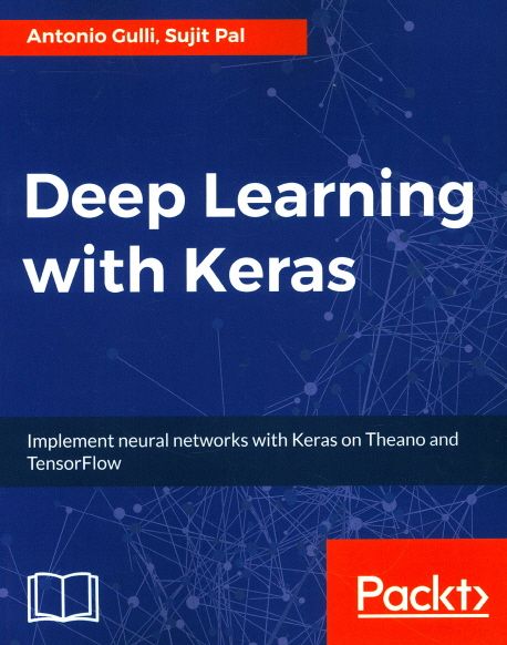 Deep Learning with Keras | Antonio Gulli - 교보문고