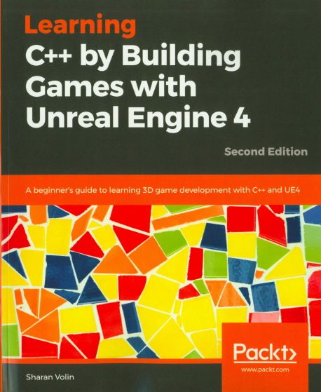 Learning C++ by Creating Games with Unreal Engine 4 | Sharan Volin - 교보문고