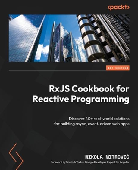 RxJS Cookbook for Reactive Programming | Mitrovic, Nikola - 교보문고