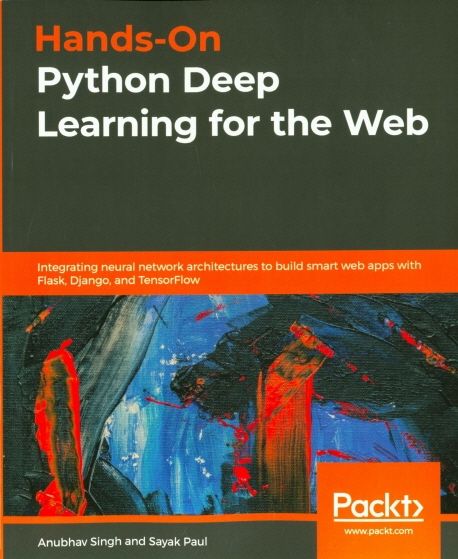 Hands-On Python Deep Learning for the Web | Singh, Anubhav - 교보문고