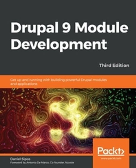 Drupal 9 Module Development | Daniel Sipos - 교보문고