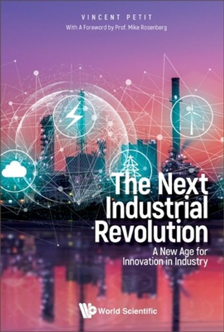 Next Industrial Revolution, The | Petit, Vincent - 교보문고