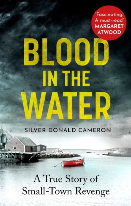 Blood in the Water | Silver Donald Cameron - 교보문고