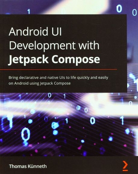 Android UI Development with Jetpack Compose | Thomas Kunneth - 교보문고