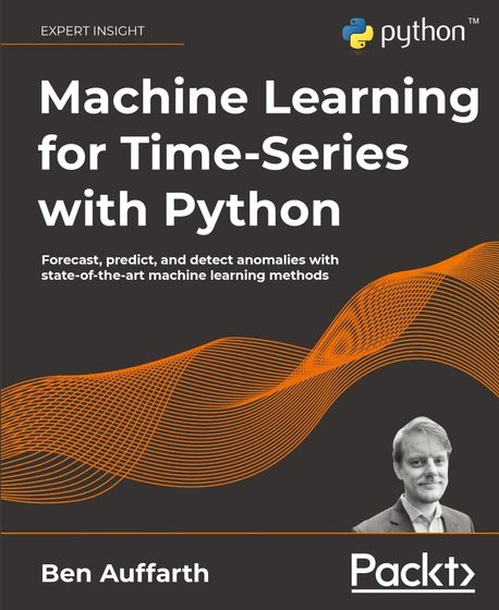 Machine Learning for Time-Series with Python | Ben Auffarth - 교보문고