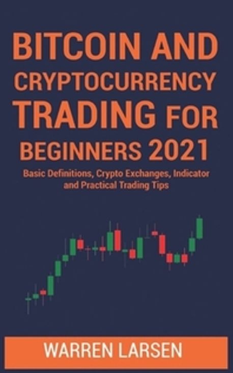 Bitcoin and Cryptocurrency Trading for Beginners 2021 | Larsen, Warren ...
