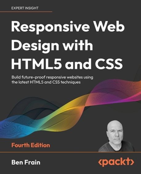 Responsive Web Design with HTML5 and CSS | Ben Frain - 교보문고