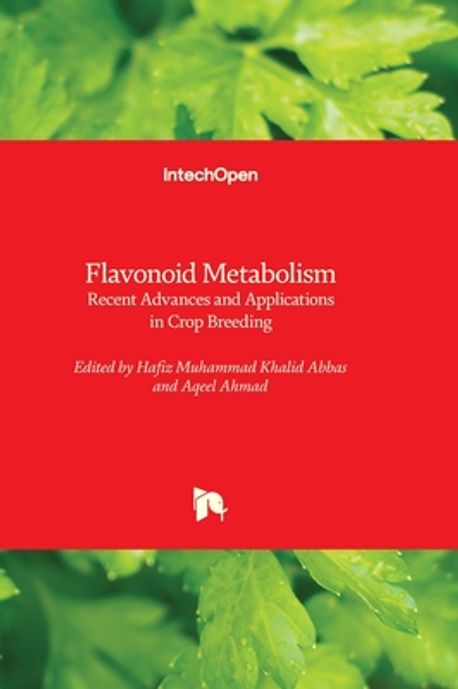 Flavonoid Metabolism - Recent Advances and Applications in Crop ...