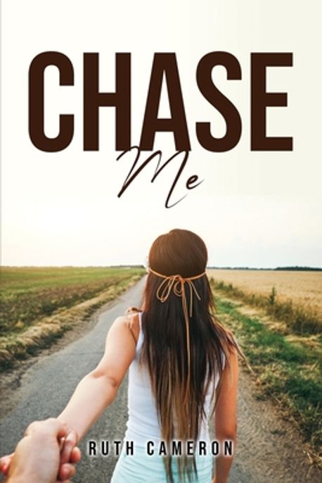 Chase Me | Ruth Cameron - 교보문고