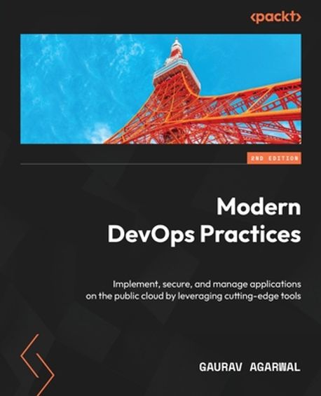 Modern DevOps Practices - Second Edition | Agarwal, Gaurav - 교보문고