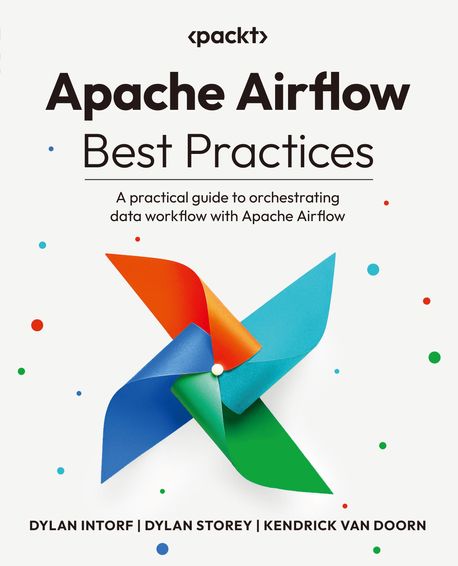Apache Airflow Best Practices | Intorf, Dylan - 교보문고