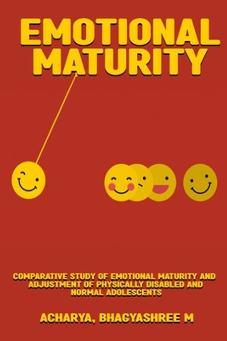Comparative study of emotional maturity and adjustment of physically ...