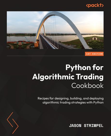Python for Algorithmic Trading Cookbook | Strimpel, Jason - 교보문고