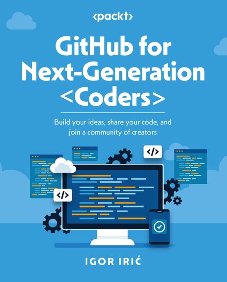 GitHub for Next-Generation Coders | Iric, Igor - 교보문고