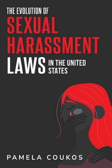 The Evolution Of Sexual Harassment Laws In The United States Coukos 