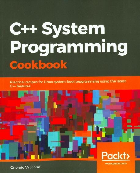 C++ System Programming Cookbook | Vaticone, Onorato - 교보문고