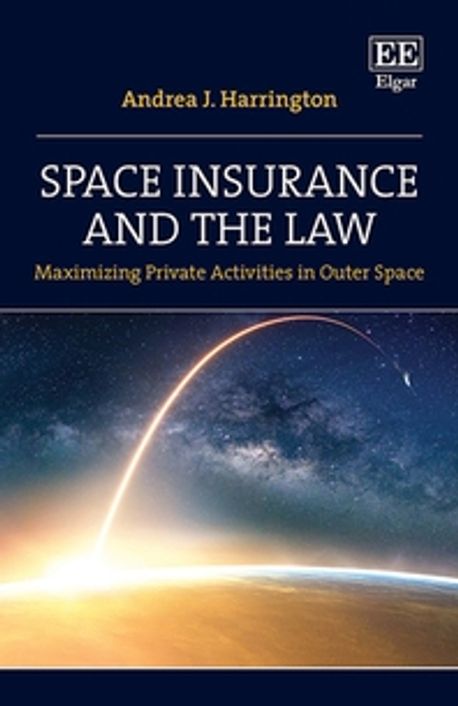 Space Insurance and the Law | Andrea J. Harrington - 교보문고