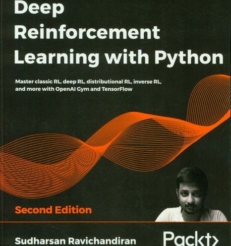 Deep Reinforcement Learning with Python | Ravichandiran, Sudharsan - 교보문고