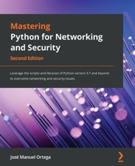 Mastering Python for Networking and Security | Jose Manuel Ortega - 교보문고