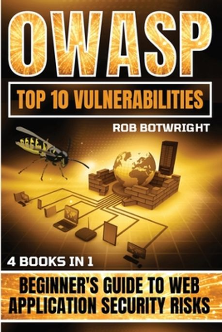 Stuart Botwright OWASP Top 10 Vulnerabilities | Botwright, Rob - 교보문고