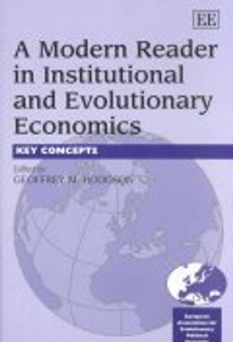 Modern Reader Modern Reader in Institutional and Evolutionary Economics : Key ...