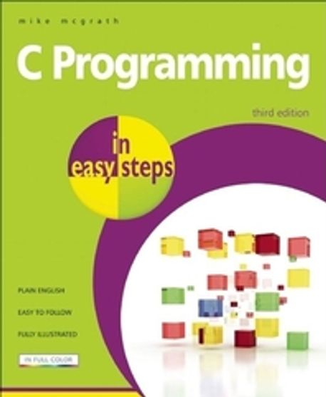 C Programming in Easy Steps | McGrath, Mike - 교보문고