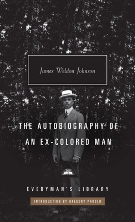The Autobiography of an Ex-Colored Man | James Weldon Johnson - 교보문고