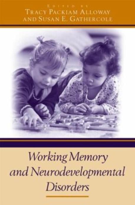 Working Memory and Neurodevelopmental Disorders | Alloway, Tracy ...