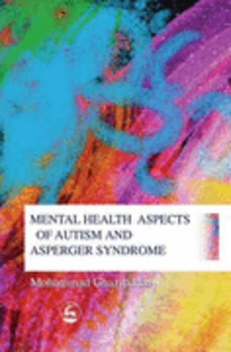 Mental Health Aspects Of Autism And Asperger Syndrome | Ghaziuddin ...