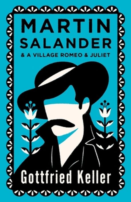 Martin Salander and a Village Romeo and Juliet | Keller, Gottfried - 교보문고