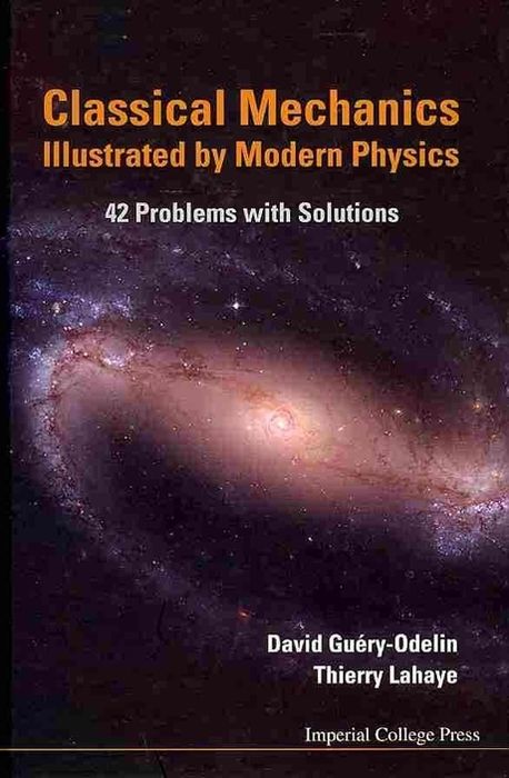 Classical Mechanics Illustrated by Modern Physics | Guery-Odelin, David ...