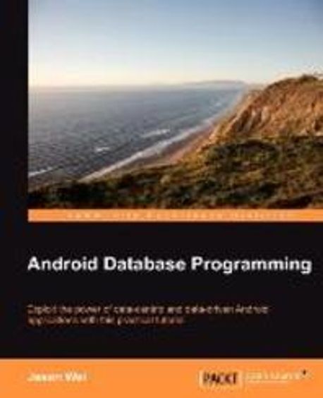 Android Database Programming | Wei, Jason - 교보문고