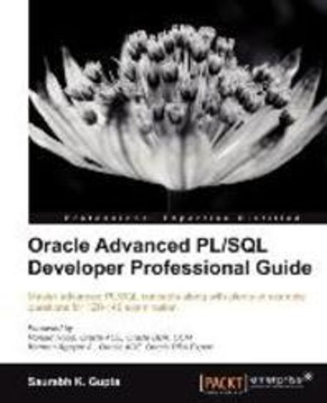 Oracle Advanced PL/SQL Developer Professional Guide | Gupta Saurabh - 교보문고