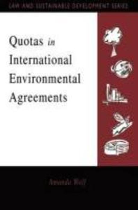 Quotas in International Environmental Agreements | Wolf, Amanda - 교보문고