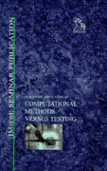 Aerospace Application of Computational Methods versus Testing ...