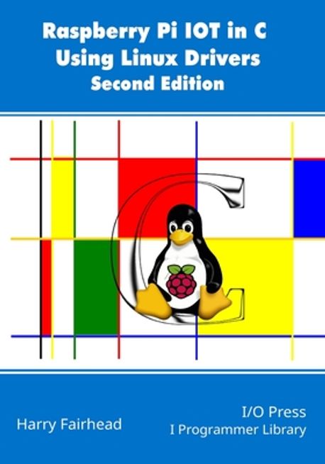 Code With Harry Linux Raspberry Pi IoT In C Using Linux Drivers, 2nd Edition | Fairhead ...