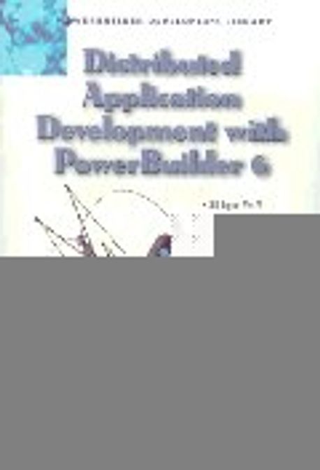 Distributed Application Development with PowerBuilder 6 | Barlotta - 교보문고