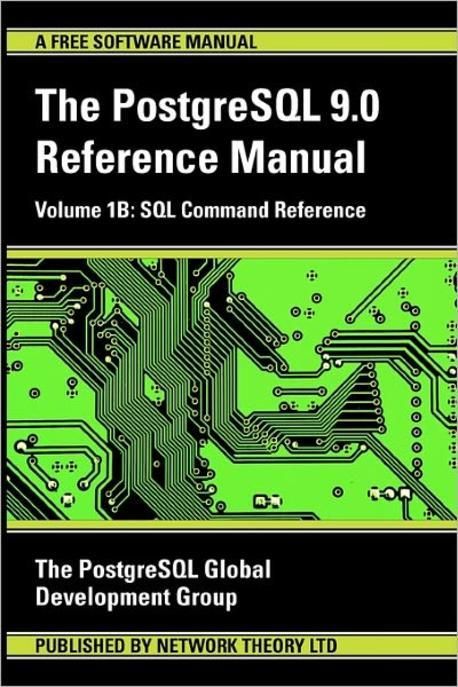 PostgreSQL 9.0 Reference Manual - Volume 1b | Postgresql Global ...