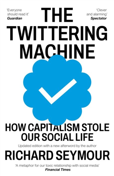 The Twittering Machine | Richard (Author) Seymour - 교보문고