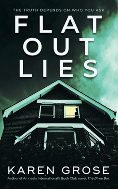 Flat Out Lies | Grose, Karen - 교보문고