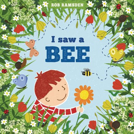 Dee Bee Ramsden I Saw a Bee | Ramsden, Rob - 교보문고