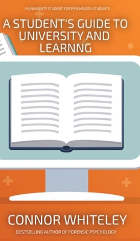 A Student's Guide To University And Learning | Whiteley, Connor - 교보문고